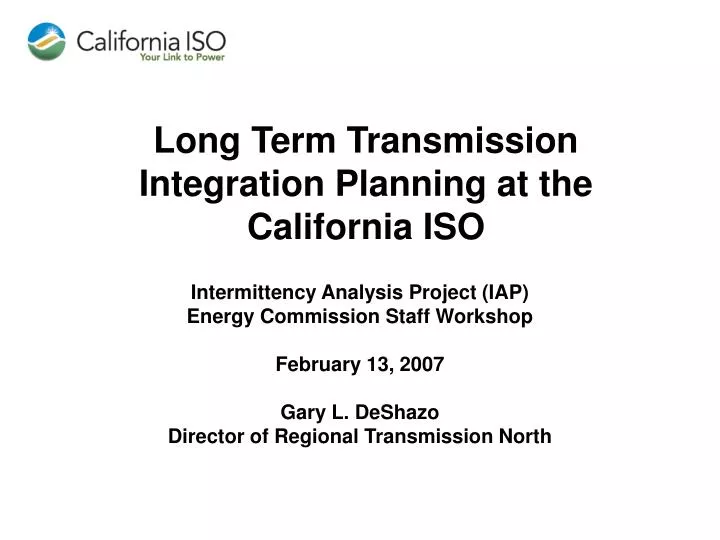 long term transmission integration planning at the california iso