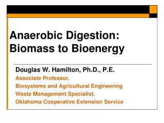 Anaerobic Digestion: Biomass to Bioenergy
