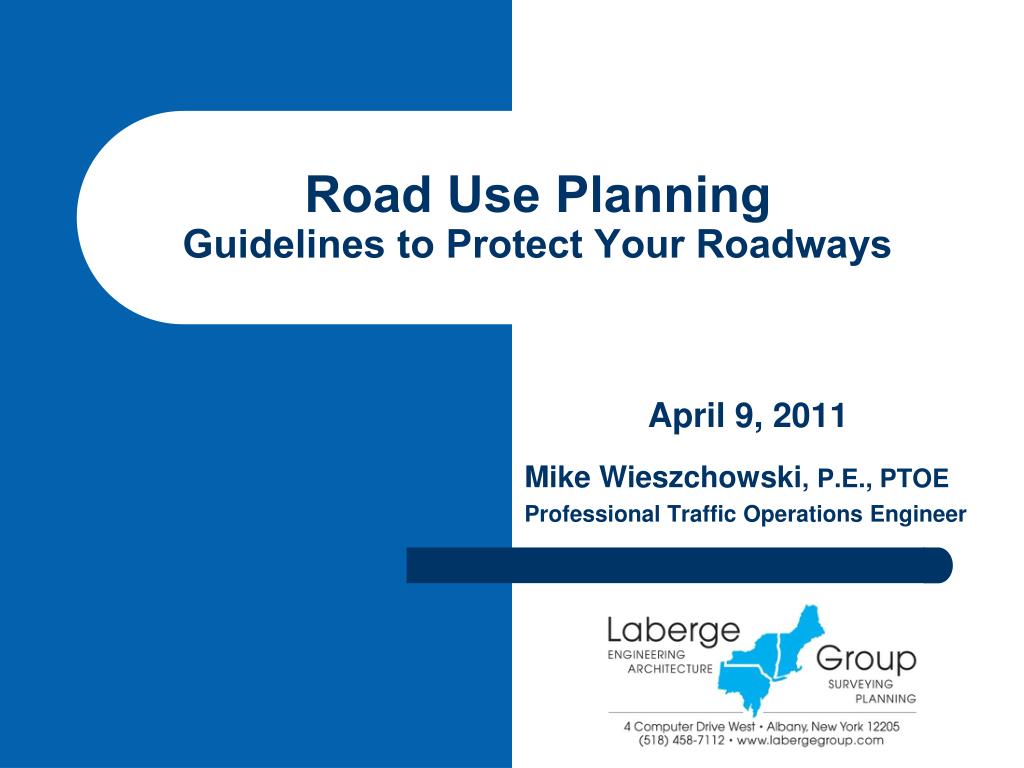 PPT - Road Use Planning Guidelines to Protect Your Roadways PowerPoint ...