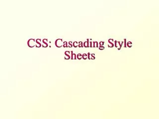 CSS: Cascading Style Sheets