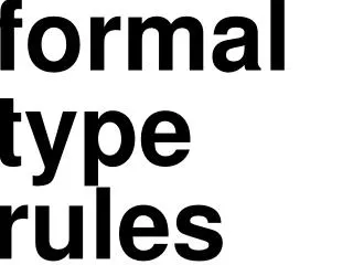 formal type rules