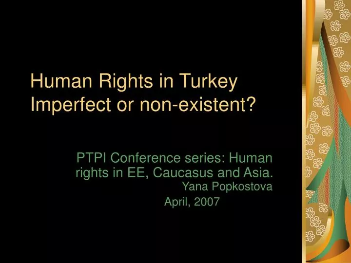 human rights in turkey imperfect or non existent