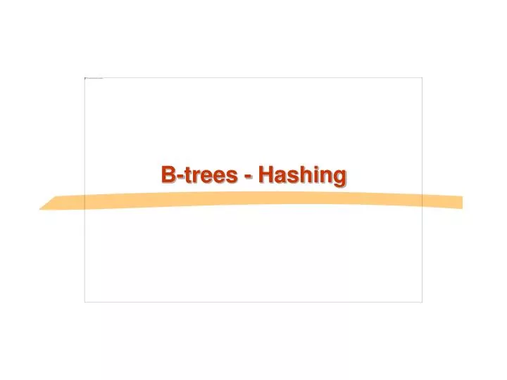 b trees hashing