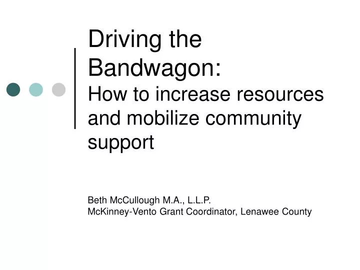 driving the bandwagon how to increase resources and mobilize community support
