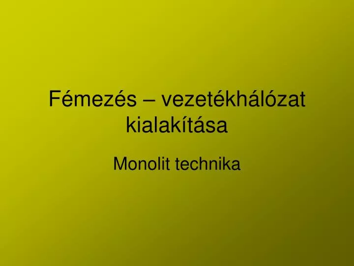 f mez s vezet kh l zat kialak t sa