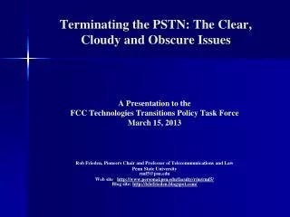Terminating the PSTN: The Clear, Cloudy and Obscure Issues