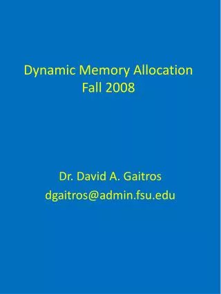 Dynamic Memory Allocation Fall 2008