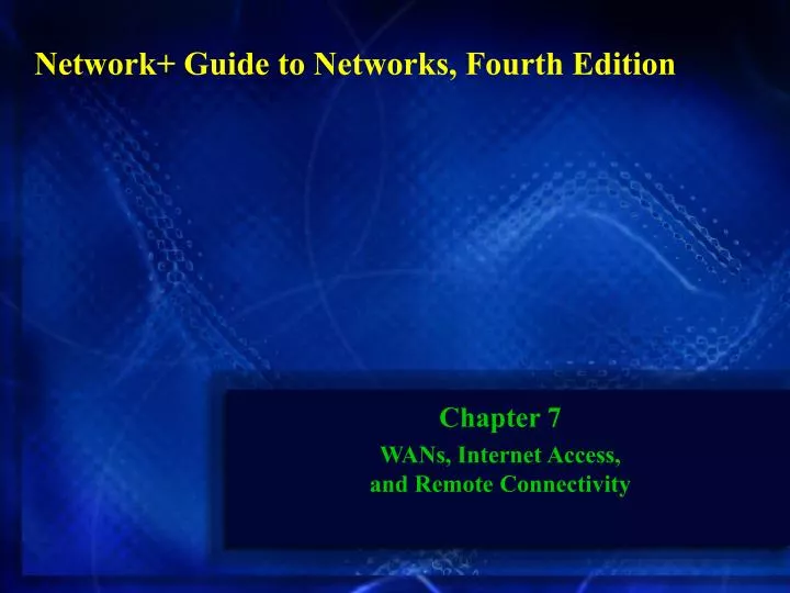 chapter 7 wans internet access and remote connectivity