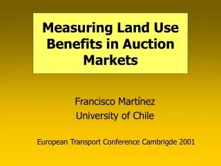 Measuring Land Use Benefits in Auction Markets