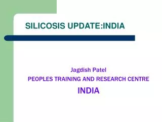 SILICOSIS UPDATE:INDIA