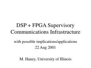 DSP + FPGA Supervisory Communications Infrastructure