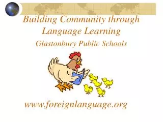 Building Community through Language Learning Glastonbury Public Schools
