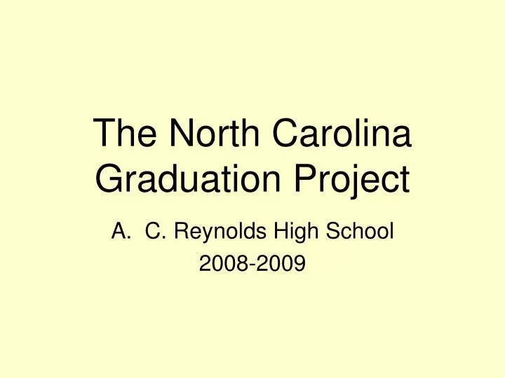 the north carolina graduation project