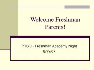 Welcome Freshman Parents!