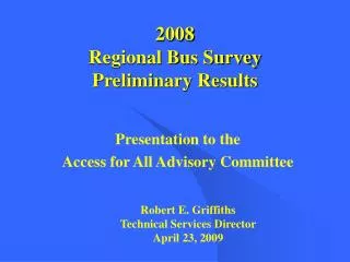 2008 Regional Bus Survey Preliminary Results