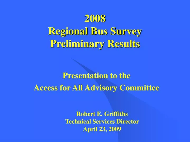 2008 regional bus survey preliminary results