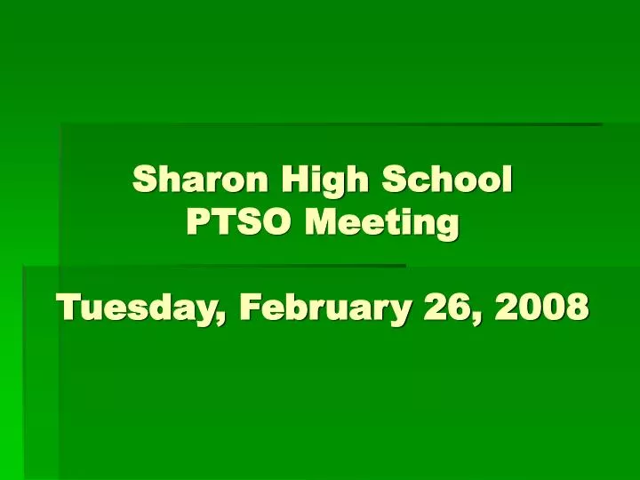sharon high school ptso meeting tuesday february 26 2008