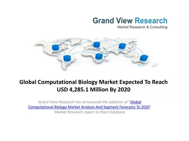 global computational biology market expected to reach usd 4 285 1 million by 2020
