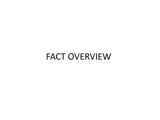 FACT OVERVIEW