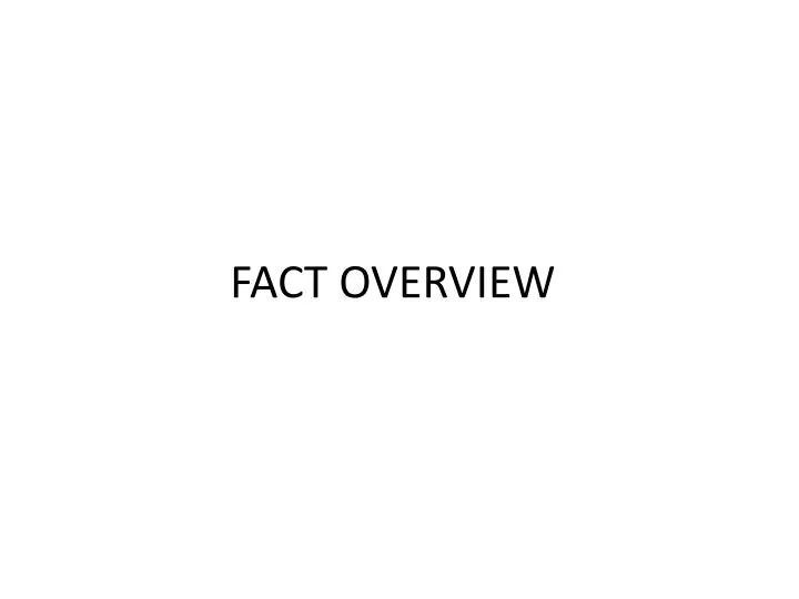 fact overview
