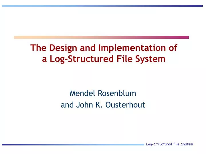 the design and implementation of a log structured file system