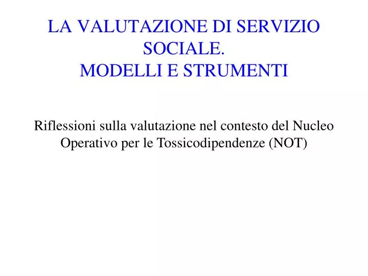 la valutazione di servizio sociale modelli e strumenti