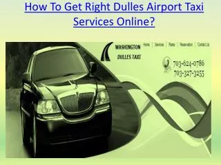 How To Get Right Dulles Airport Taxi Services Online?