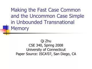 Making the Fast Case Common and the Uncommon Case Simple in Unbounded Transnational Memory