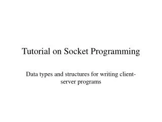 Tutorial on Socket Programming