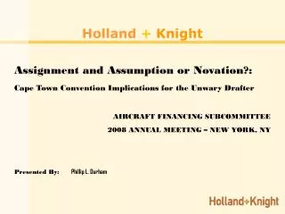 Holland + Knight Assignment and Assumption or Novation?: