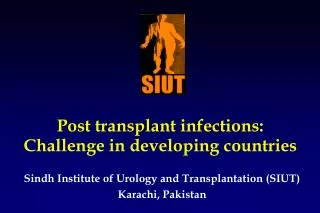 Post transplant infections: Challenge in developing countries