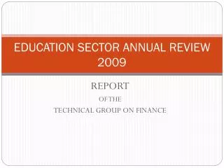 EDUCATION SECTOR ANNUAL REVIEW 2009