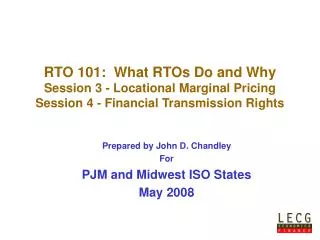 Prepared by John D. Chandley For PJM and Midwest ISO States May 2008