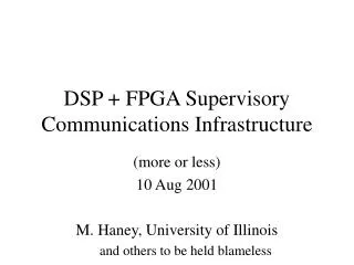 DSP + FPGA Supervisory Communications Infrastructure