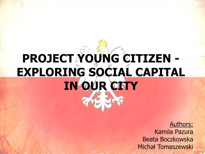 project y oung c itizen exploring social capital in our city