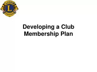 Developing a Club Membership Plan