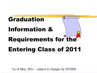 Graduation Information &amp; Requirements for the Entering Class of 2011