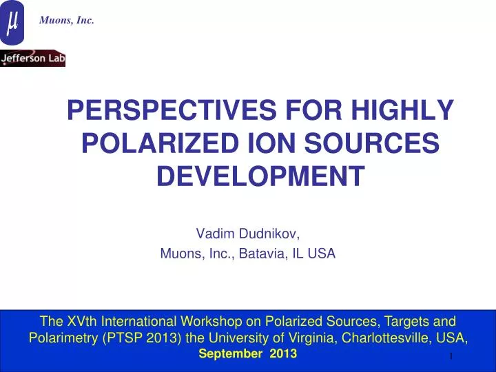 perspectives for highly polarized ion sources development