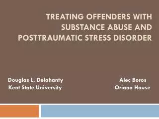 Treating offenders with substance Abuse and posttraumatic stress disorder
