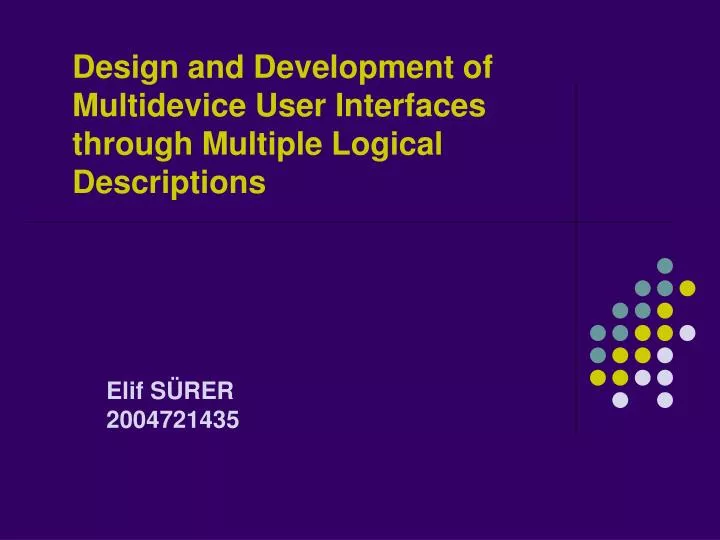 design and development of multidevice user interfaces through multiple logical descriptions