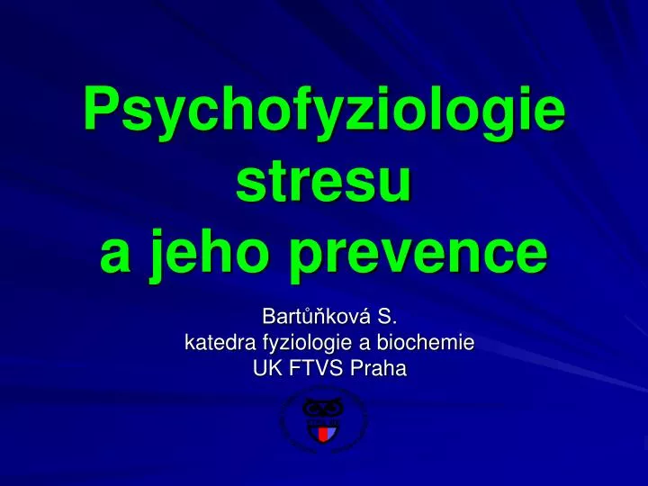 psychofyziologie stresu a jeho prevence