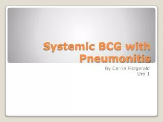 Systemic BCG with Pneumonitis
