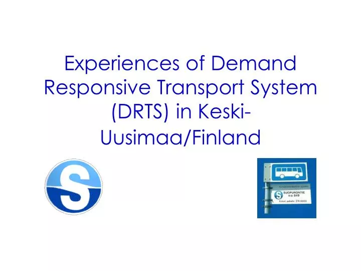experiences of demand responsive transport system drts in keski uusimaa finland