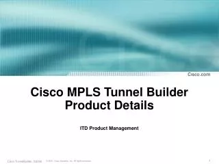 Cisco MPLS Tunnel Builder Product Details