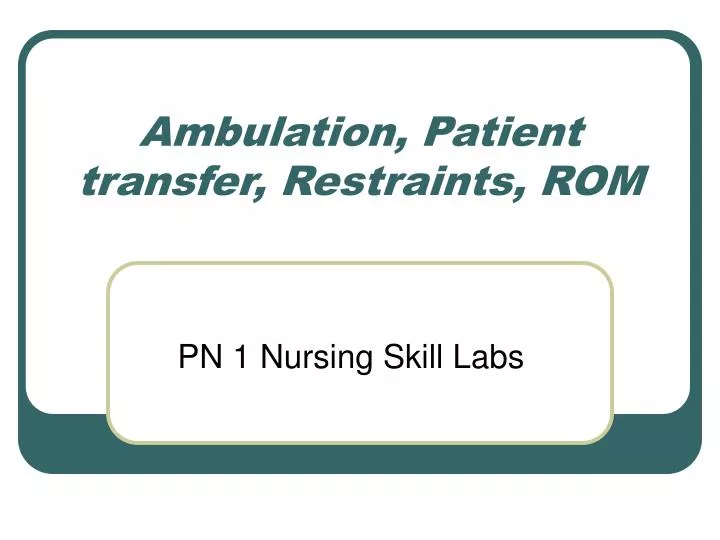 ambulation patient transfer restraints rom