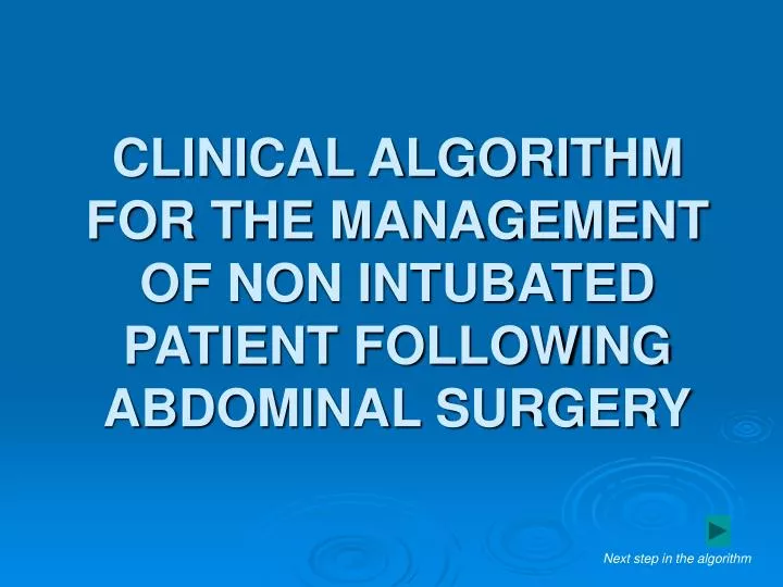 clinical algorithm for the management of non intubated patient following abdominal surgery