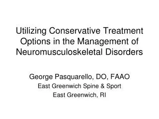 Utilizing Conservative Treatment Options in the Management of Neuromusculoskeletal Disorders