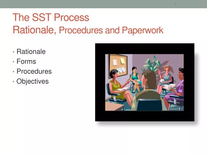 the sst process rationale procedures and paperwork