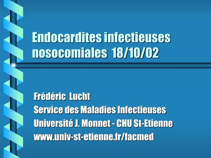 endocardites infectieuses nosocomiales 18 10 02