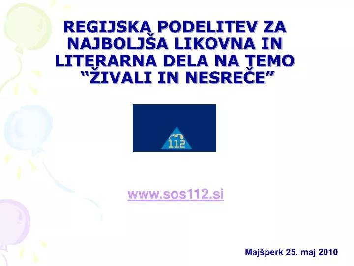 regijska podelitev za najbolj a likovna in literarna dela na temo ivali in nesre e